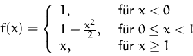 \begin{displaymath}
f(x)=
 \left\{ \begin{array}
{ll}
 1, & \mbox{ fr $x<0$}\\ ...
 ...eq{}x<1$}\\  x, & \mbox{ fr $x\geq{}1$}\\  \end{array} \right.\end{displaymath}