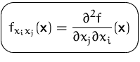 $\mbox{\ovalbox{$\displaystyle f_{x_ix_j}(\mathsfbf{x})
 =\frac{\partial^2 f}{\partial x_j\partial x_i}(\mathsfbf{x})$}}$