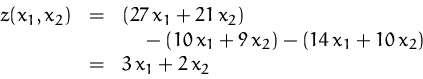 \begin{displaymath}
\begin{array}
{rcl}
 z(x_1,x_2) &=&
 (27\,x_1+21\,x_2)\\  &&...
 ...1+9\,x_2) - (14\,x_1+10\,x_2)\\  &=& 3\,x_1 + 2\,x_2\end{array}\end{displaymath}